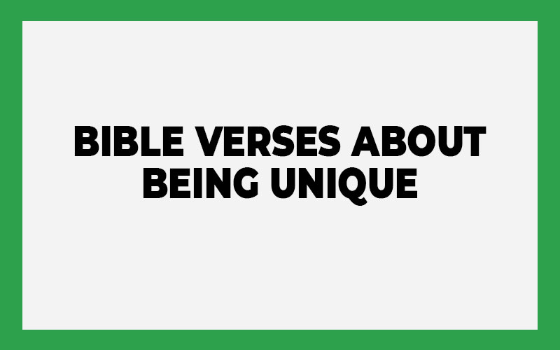 Bible Verses About Being Unique