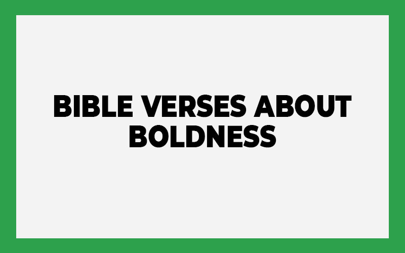 Bible Verses About Boldness