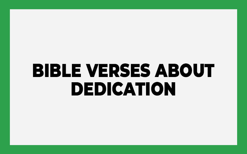 Bible Verses About Dedication