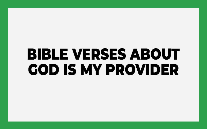 Bible Verses About God Is My Provider