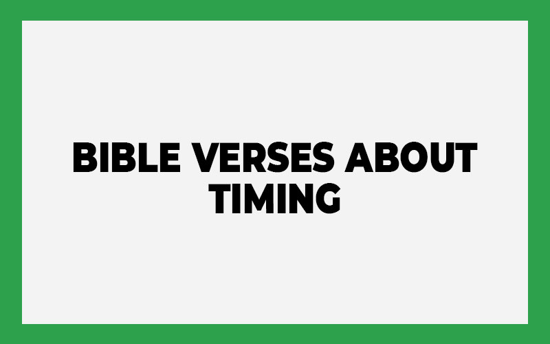 Bible Verses About Timing