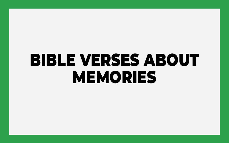 Bible Verses about Memories