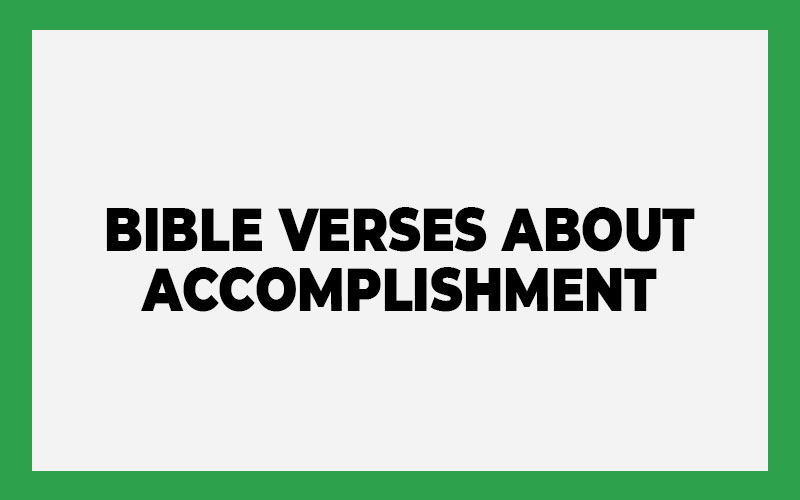 Bible Verses About Accomplishment