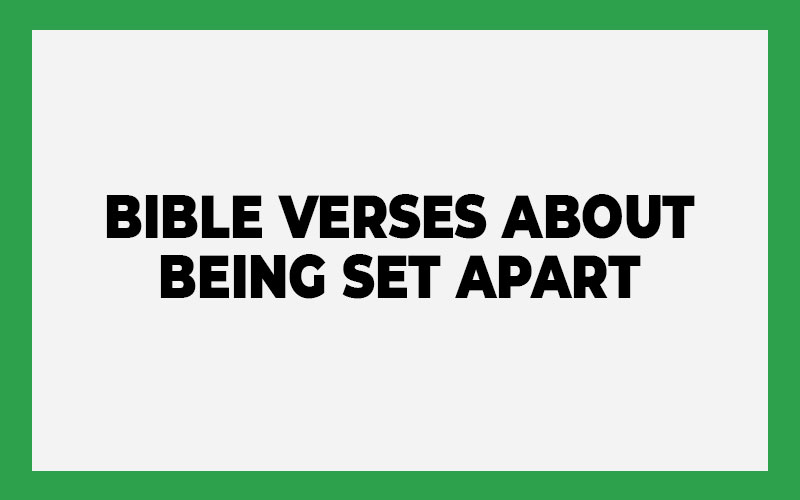 Bible Verses About Being Set Apart