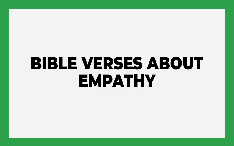 Bible Verses About Empathy