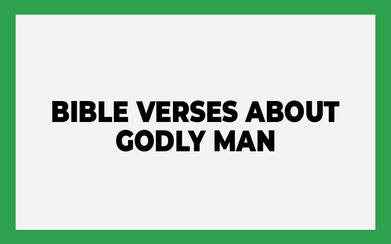 Bible Verses About Godly Man