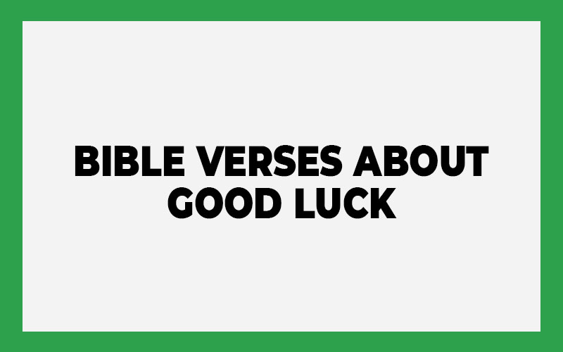 Bible Verses About Good Luck