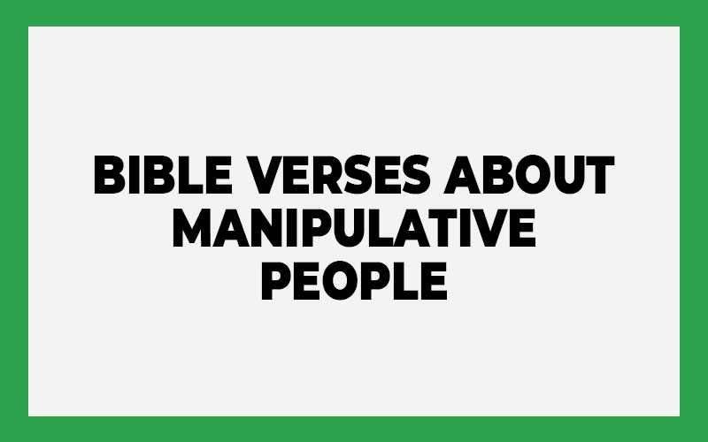 Bible Verses About Manipulative People