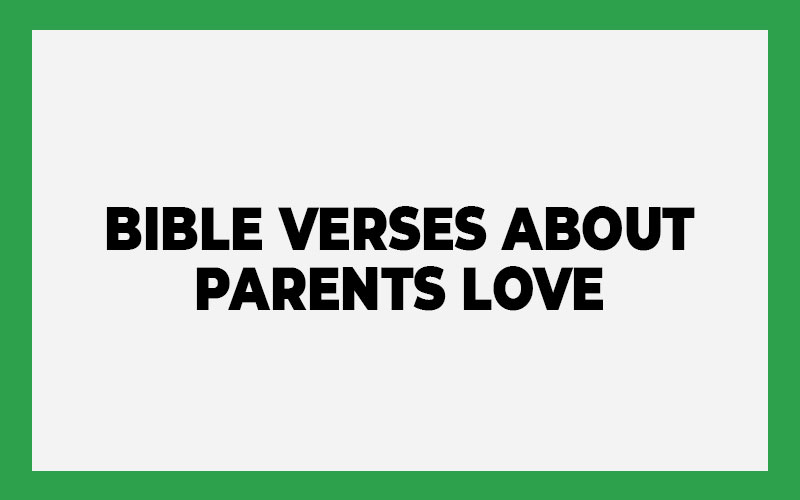 Bible Verses About Parents Love