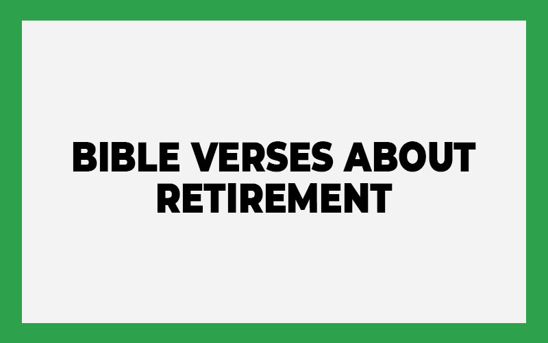 Bible Verses About Retirement