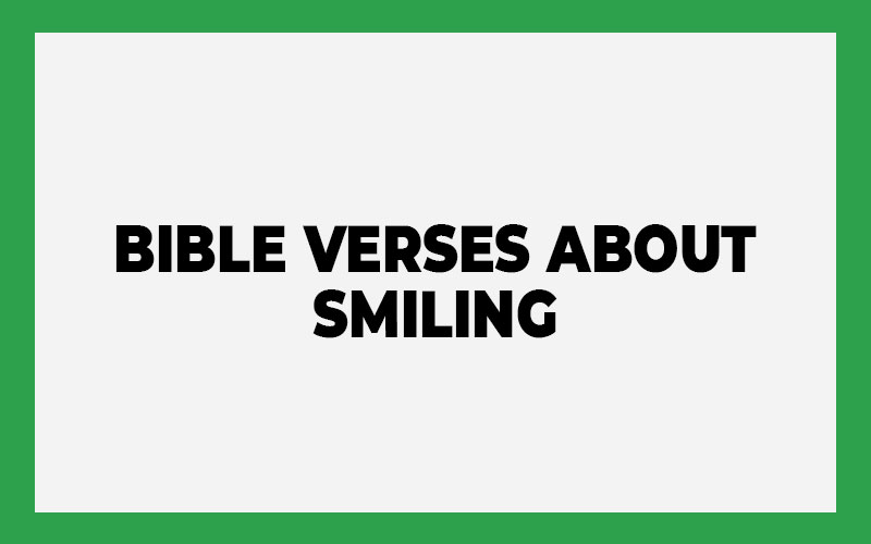 Bible Verses About Smiling