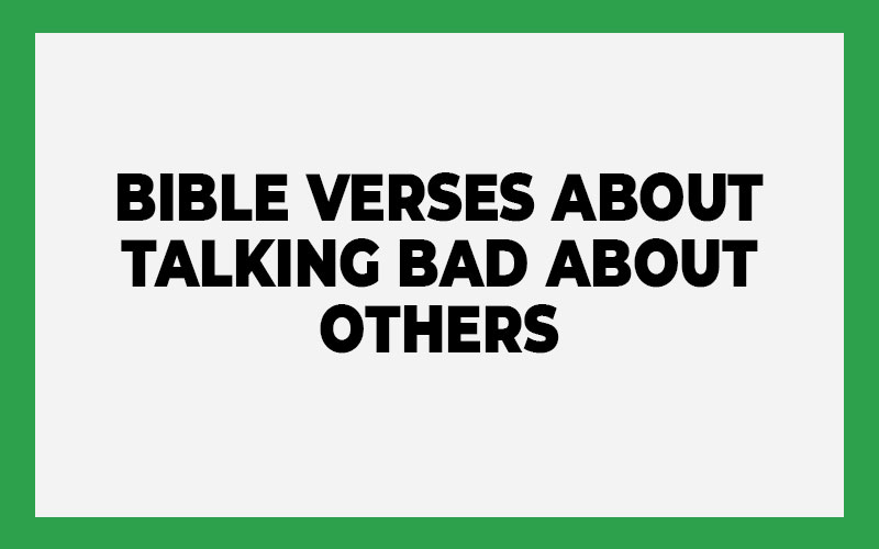 Bible Verses About Talking Bad about Others