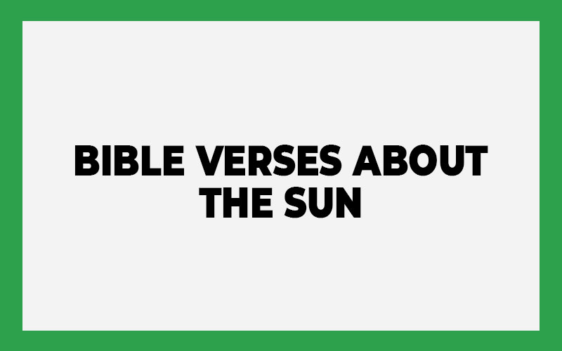 Bible Verses About the Sun