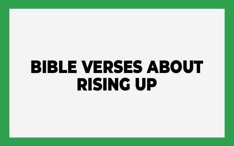 Bible Verses about Rising Up