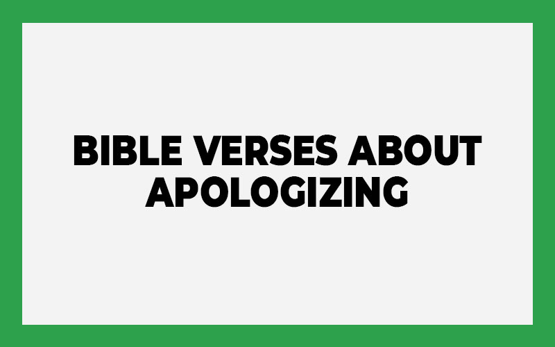 Bible Verses About Apologizing