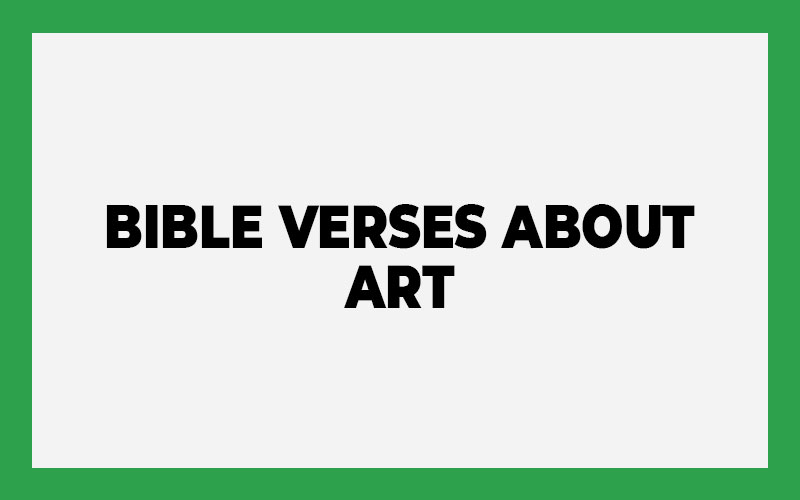 Bible Verses About Art