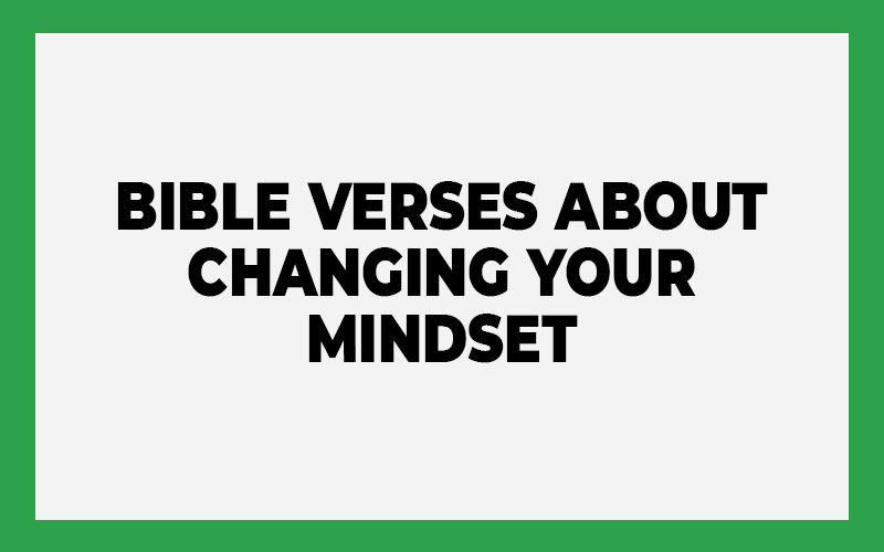 Bible Verses About Changing Your Mindset