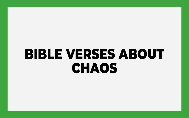 Bible Verses About Chaos