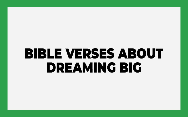 Bible Verses About Dreaming Big