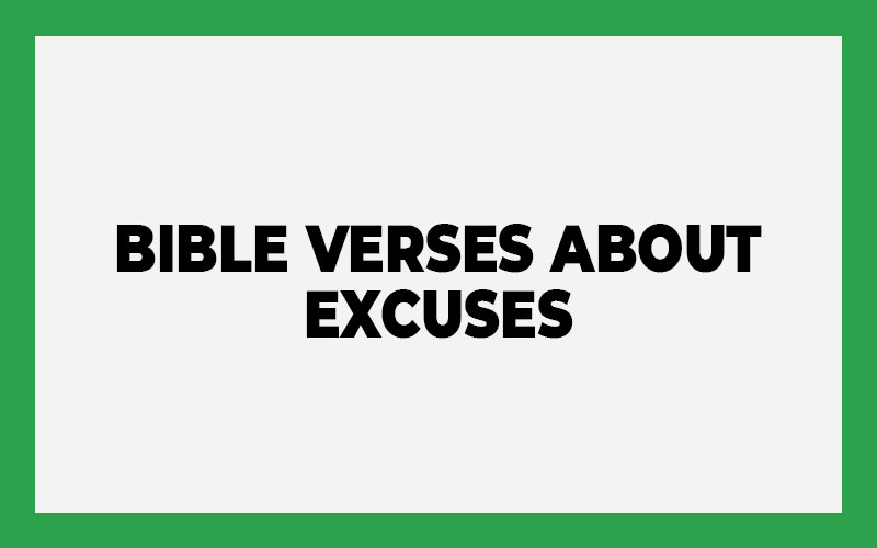 Bible Verses About Excuses