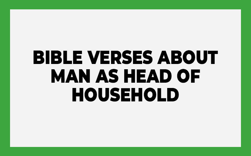 Bible Verses About Man as Head of Household