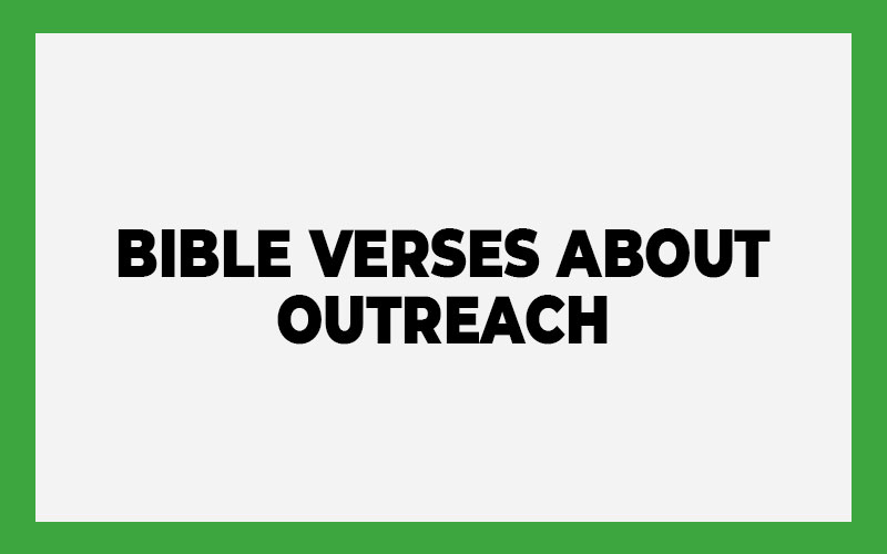 Bible Verses About Outreach