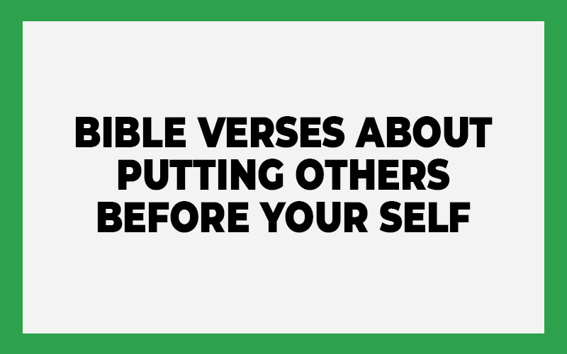 Bible Verses About Putting Others Before Your Self