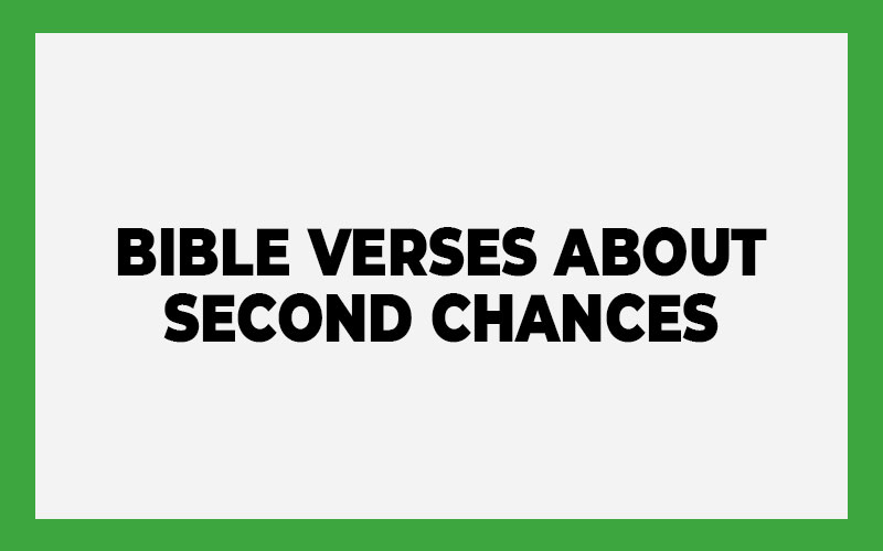 Bible Verses About Second Chances