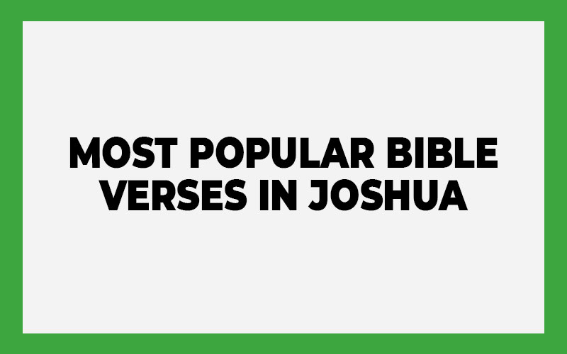 Most Popular Bible Verses in Joshua