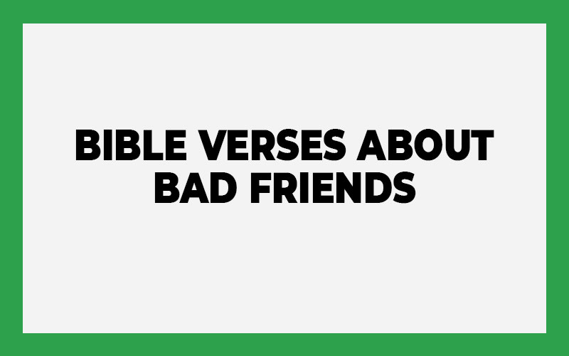 Bible Verses About Bad Friends