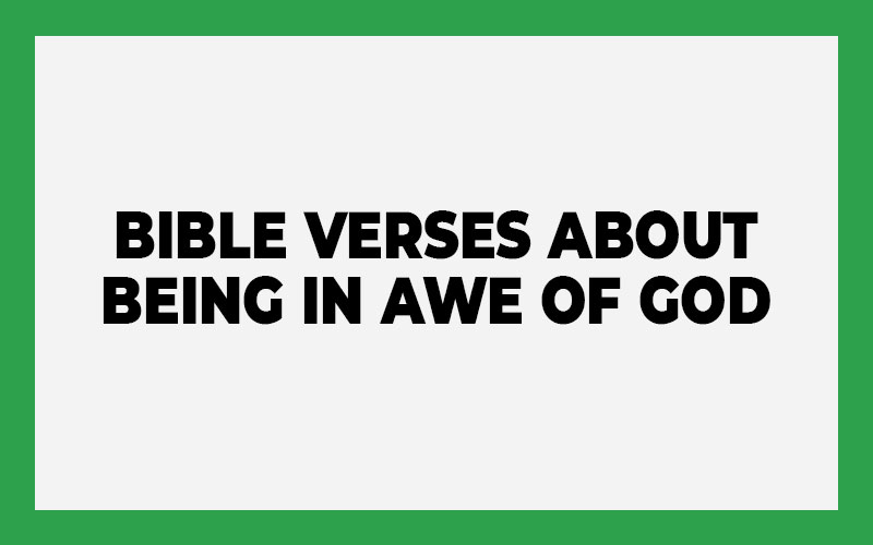 Bible Verses About Being in Awe of God