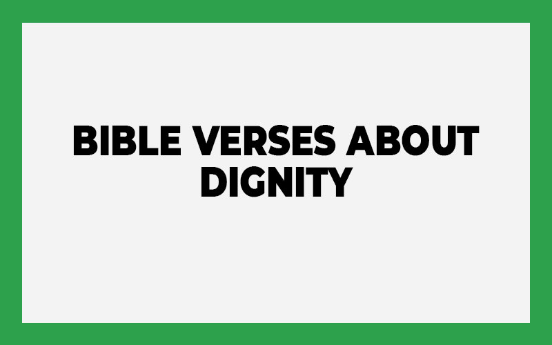 Bible Verses About Dignity