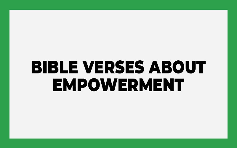 Bible Verses About Empowerment