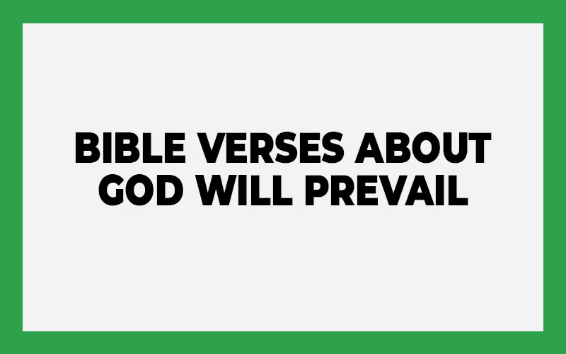 Bible Verses About God Will Prevail