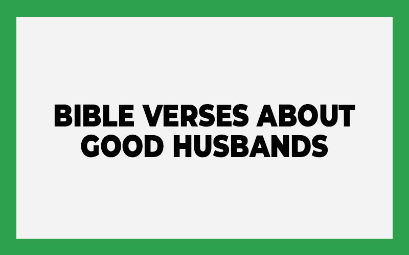 Bible Verses About Good Husbands