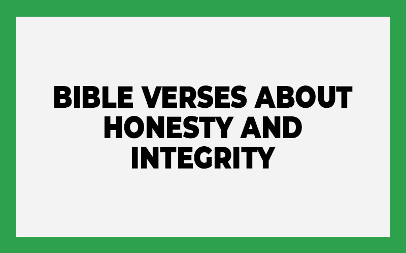 Bible Verses About Honesty and Integrity