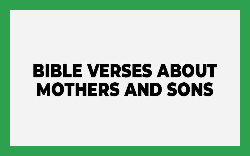 Bible Verses About Mothers and Sons