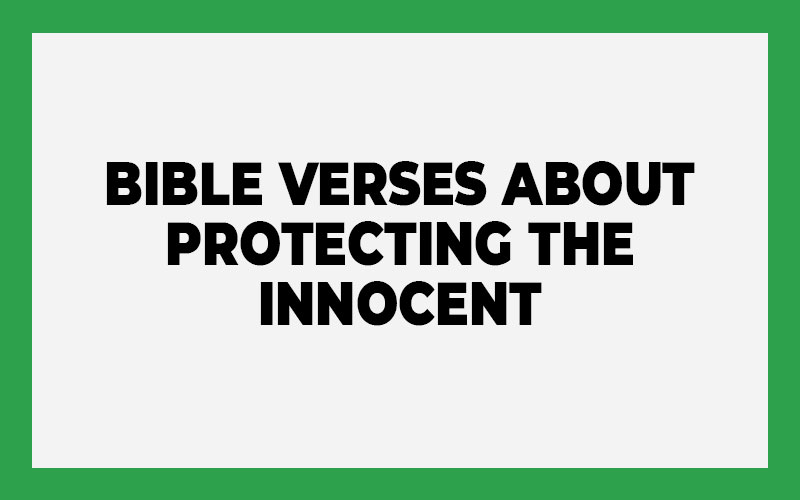 Bible Verses About Protecting the Innocent