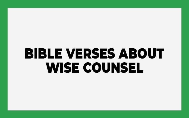 Bible Verses About Wise Counsel