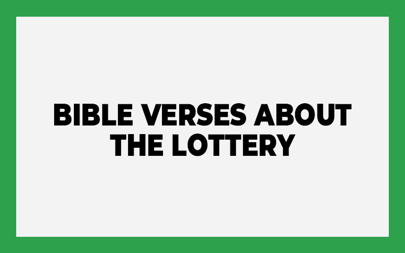 Bible Verses about the Lottery