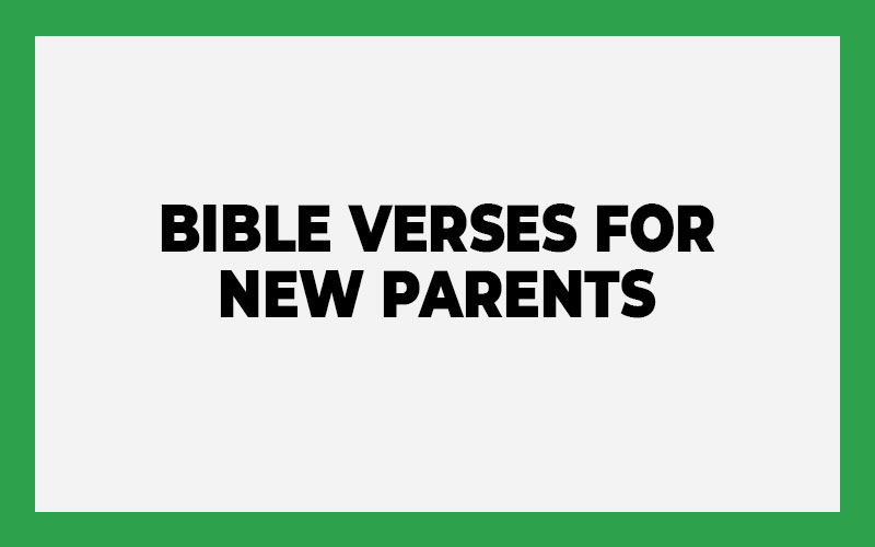 Bible Verses for New Parents